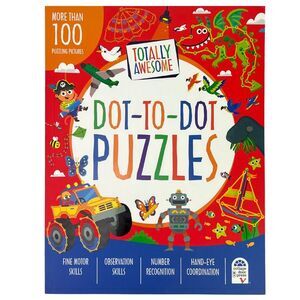 Totally Awesome Dot-To-Dot Puzzles -- Parragon Books